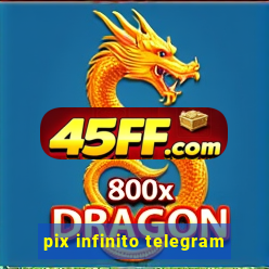 pix infinito telegram